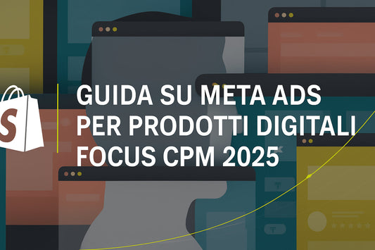 Guida su Meta ADS per Prodotti Digitali (Focus su CPM 2025)